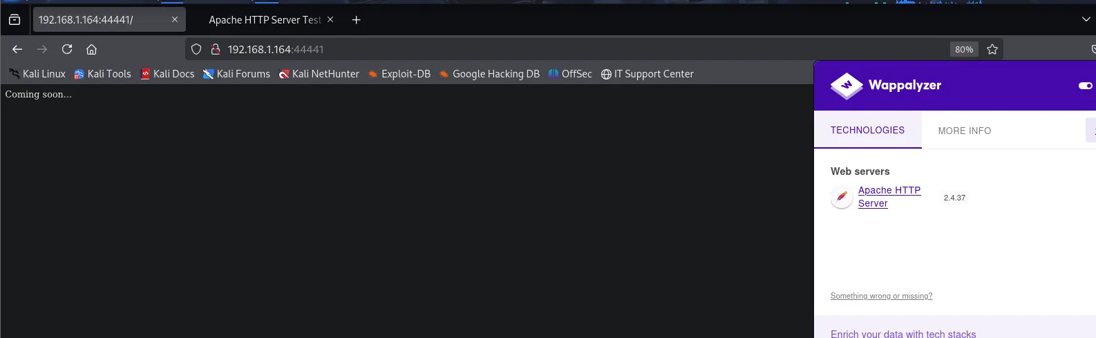Wappalyzer sobre el 44441 devuelve exactamente lo mismo, Apache HTTP Server 2.4.37, sobre la pagina que solo dice Coming soon