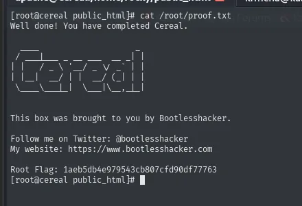 Shell como root@cereal tras su; cat /root/proof.txt: "Well done! You have completed Cereal." y Root Flag: 1aeb5db4e979543cb807cfd90df77763