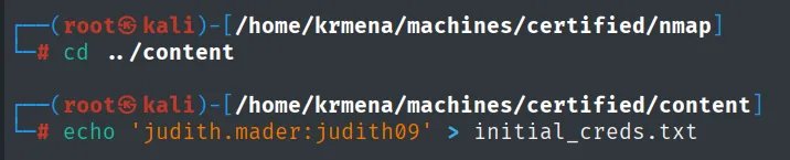 echo 'judith.mader:judith09' > initial_creds.txt guardando las credenciales iniciales que da Hack The Box