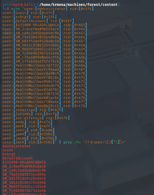 el echo con la salida completa de enumdomusers pasada por grep -Po deja solo los nombres, uno por línea: Administrator, Guest, krbtgt, DefaultAccount, las cuentas SM_ y HealthMailbox, sebastien, lucinda, svc-alfresco, andy, mark, santi