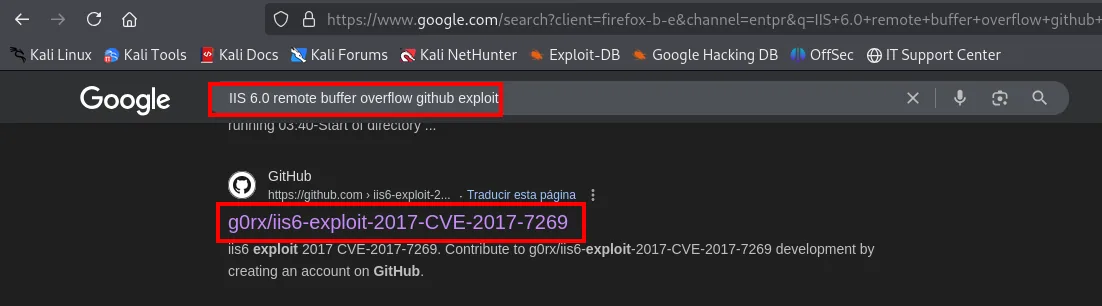 búsqueda en Google de "IIS 6.0 remote buffer overflow github exploit" con el resultado g0rx/iis6-exploit-2017-CVE-2017-7269 resaltado