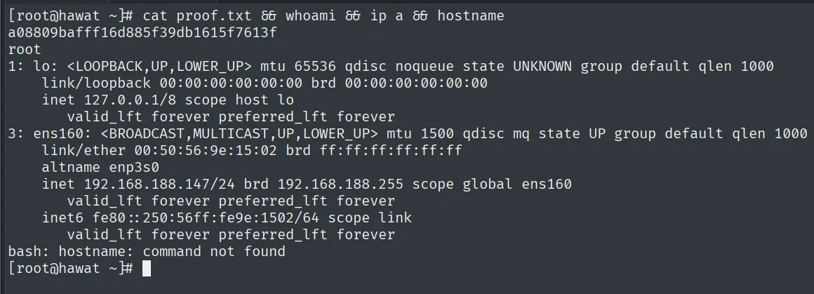 proof.txt leido como root en hawat, con whoami root e IP 192.168.188.147