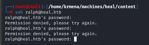 ssh ralph@heal.htb rechaza la contraseña tres veces con "Permission denied, please try again."