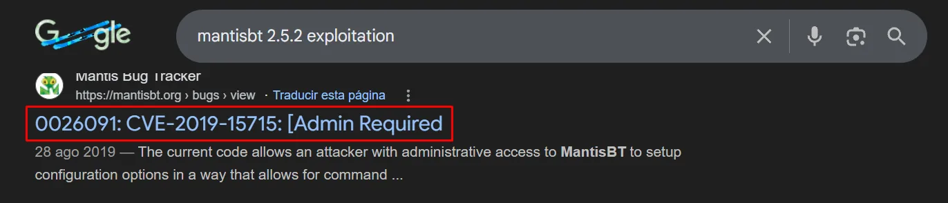 la búsqueda de "mantisbt 2.5.2 exploitation" devuelve el bug 0026091, CVE-2019-15715, marcado como Admin Required