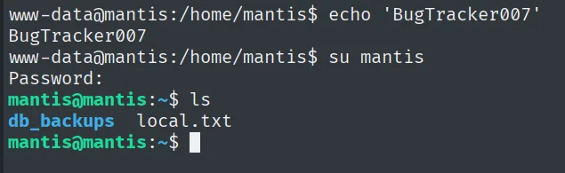 su mantis con BugTracker007 desde www-data; el prompt pasa a mantis@mantis con db_backups y local.txt en el home