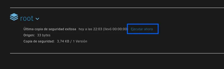 el trabajo root ya con "Última copia de seguridad exitosa hoy a las 22:03", origen 33 bytes y el enlace Ejecutar ahora resaltado