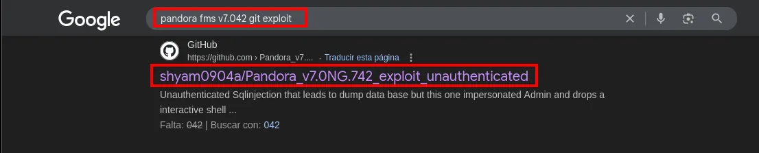búsqueda "pandora fms v7.042 git exploit" con el resultado shyam0904a/Pandora_v7.0NG.742_exploit_unauthenticated