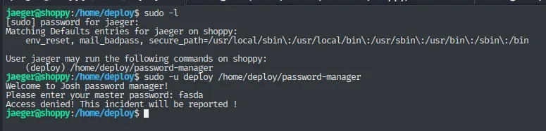 sudo -l muestra que jaeger puede ejecutar password-manager como deploy; con una contraseña incorrecta el binario deniega el acceso