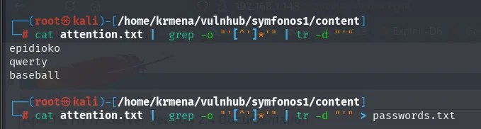 el grep recorta las tres contrasenas entrecomilladas del attention.txt y las guarda en passwords.txt