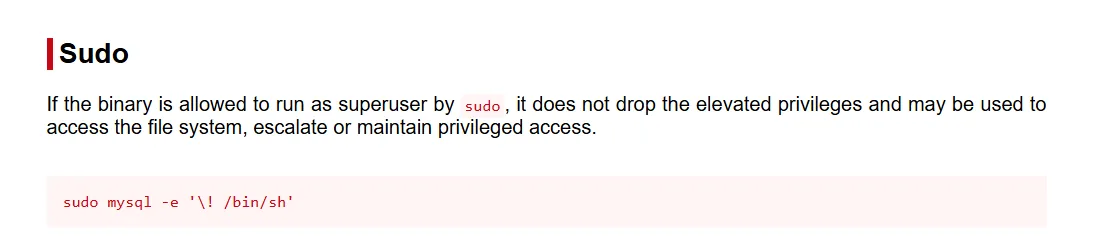 la entrada Sudo de GTFOBins para mysql explica que no descarta privilegios y da el comando sudo mysql -e con la barra admiracion y /bin/sh