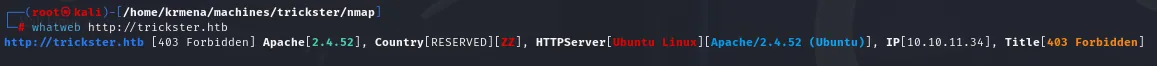 whatweb sobre trickster.htb devuelve 403 Forbidden pero identifica Apache 2.4.52 sobre Ubuntu Linux
